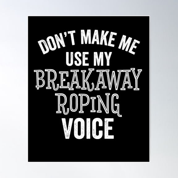 Funny Breakaway Roping Rodeo Cowboy Cowgirl Horses Gift Poster Wall Art, Modern Wall Decor For Living Room Bedroom, 12x18 UNFRAMED