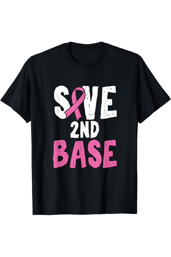 Funny Breast Cancer Awareness Month Save Second 2nd Base T-Shirt