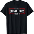 thumbnail image 1 of Funny Brisket Ribs 2024 T-Shirt, 1 of 4