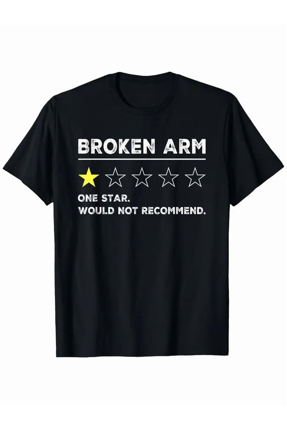 Funny Broken Arm Recovery T-Shirt - "One Star Would Not Recommend" Sarcastic Get Well Soon Gift, 100% Cotton 180g Streetwear Tee for Men & Women, Sizes 1XL-5XL, Black Crew Neck