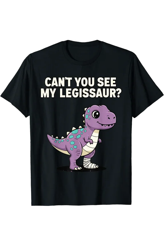 Funny Broken Leg Dinosaur Shirt, Can’t You See My Legisaur T-Shirt
