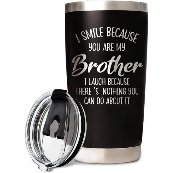 Funny Brother Gifts, brother birthday gifts- Christmas, Father''s Day Gifts for Brothers Adult - I Smile Because You are My Brother Tumbler Cup 20oz