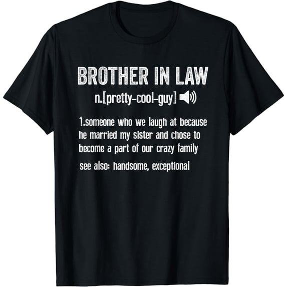 Funny Brother In Law Definition Birthday Cute Tee T-Shirt