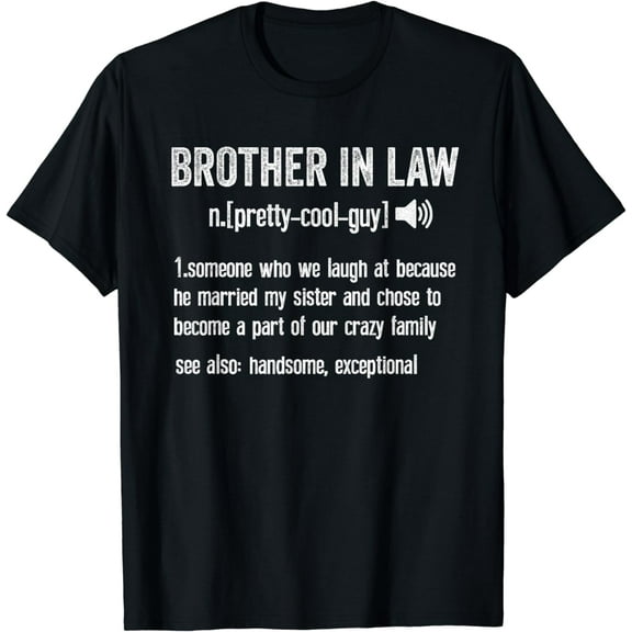 Funny Brother In Law Definition Birthday Cute Tee T-Shirt