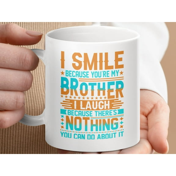 Funny Brother Mug, Humor Gift for Siblings, Unique Brother Birthday, Silly Brother Coffee Cup, Quirky Brother Gift Idea