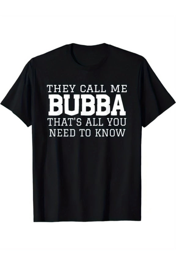 Funny Bubba Quote Graphic T Shirt for Men Humor