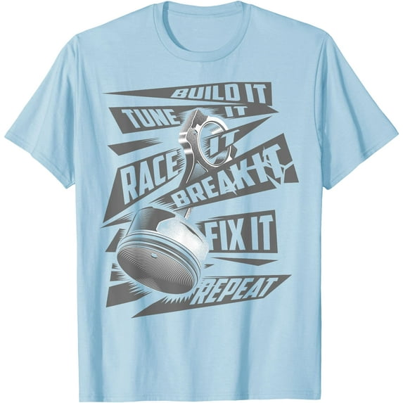 Funny Build Tune Race Break Fix It Repeat Softstyle Unisex T-Shirt,Light Blue Color,Size YL