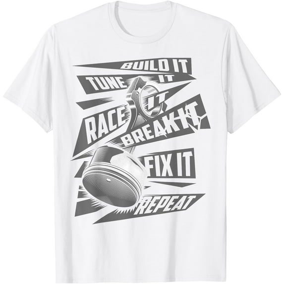 Funny Build Tune Race Break Fix It Repeat Softstyle Unisex T-Shirt,White Color,Size YM
