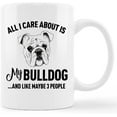 thumbnail image 1 of Funny Bulldog Mug Cup,All I Care About is My Bulldog Ceramic Mug-11oz Coffee Milk Tea Mug Cup,Gifts For Dog Lovers Bulldog Mom Dog Mom Women Teen Girls,Pet Lovers Gifts, 1 of 4