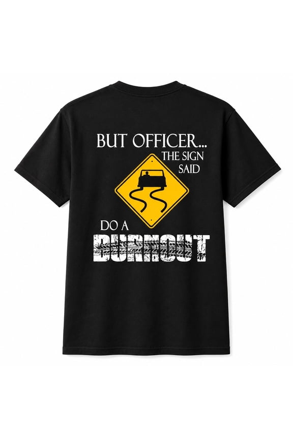 Funny Burnout Sign Graphic T-Shirt, Unisex Classic Fit Cotton Tee