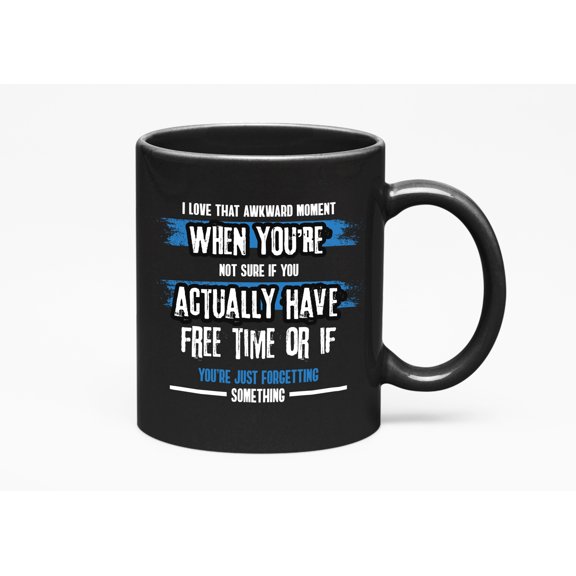 Funny Busy Life Quotes Cup, Black 11oz Ceramic Mug