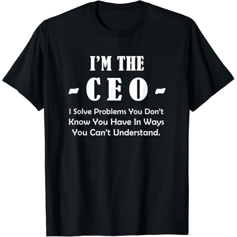 Ceo T-Shirt - Chief Executive Officer Shirt - Office Shirts Ceo T-Shirt - Chief Executive Officer Shirt - Office Shirts