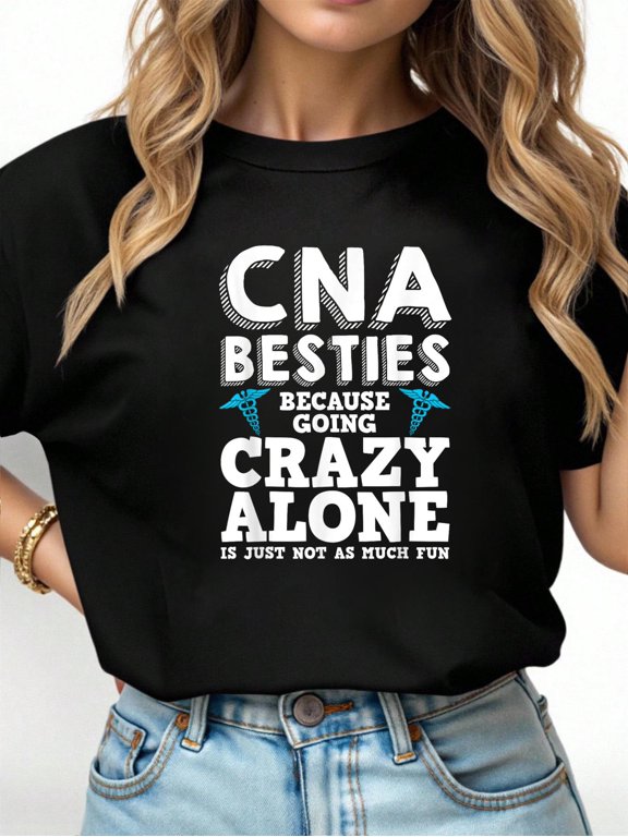 Funny CNA Design Healthcare Worker Women Girls Nurse Besties T-Shirt