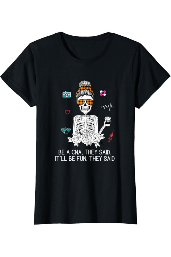 Funny CNA Humor Skeleton Certified Nursing Assistant Gag T-Shirt