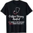thumbnail image 1 of Funny CNA TShirt: Certified Nursing Assistant Tee, 1 of 3
