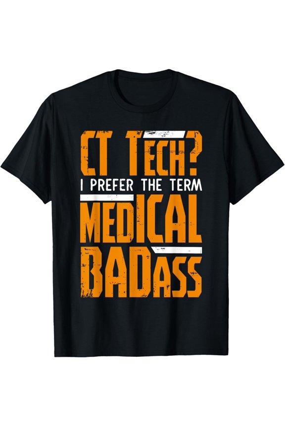 Funny CT Tech Radiology CT Cat Scan - Medical Badass T-ShirtMen and women, Black T-shirt, size: Extra large