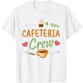 thumbnail image 1 of Funny Cafeteria Crew School Lunch Lady Squad Food Service T-Shirt, 1 of 4