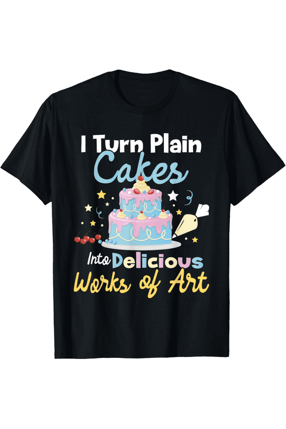 Funny Cake Decorating T-Shirt Retro Baker Pastry Chef Graphic Tee I Turn Plain Cakes Into Delicious Works of Art Men Women Adult Apparel