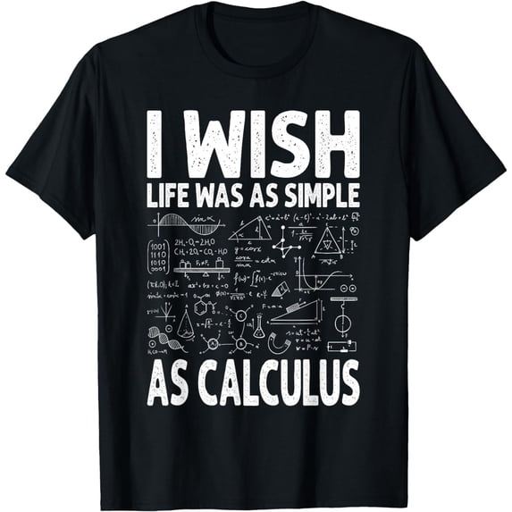 Funny Calculus For Men Women Math Teacher Math Joke Humor T-Shirt