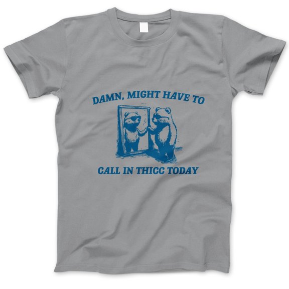Funny Call In Thicc Today Bear T-Shirt – Cute Bear Mirror Meme Tee, Hilarious Graphic Shirt for Men, Women, Animal Lovers & Humor Fans
