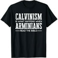 thumbnail image 1 of Funny Calvinism T-Shirt for Calvinists, 1 of 3