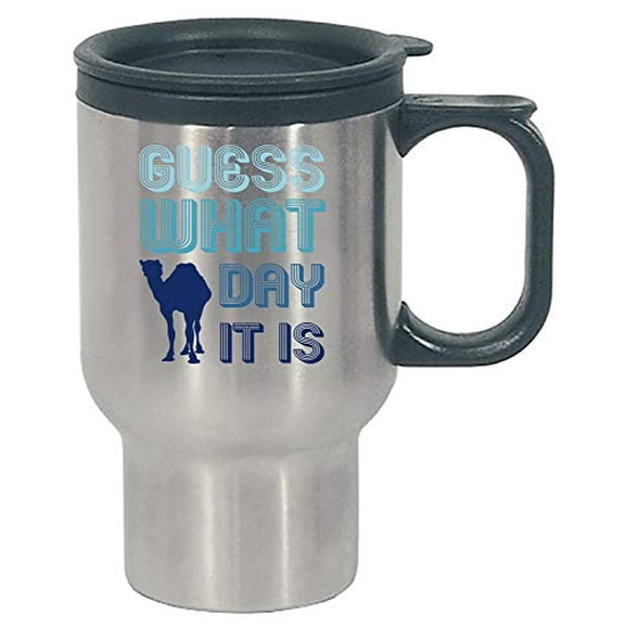 Funny Camel - Guess What Day It Is - Wednesday Humor - Stainless Steel Travel Mug