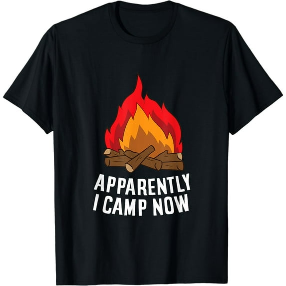 Funny Camper Apparently I Camp Now First Time Camping T-Shirt