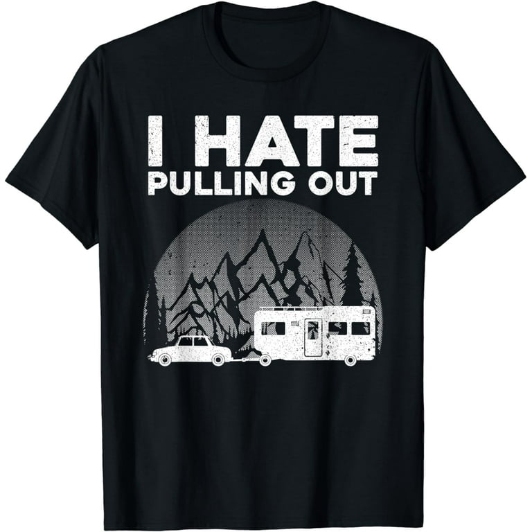 Camping Funny T-Shirt Men Women Kids Camping Funny T-Shirt Men Women Kids