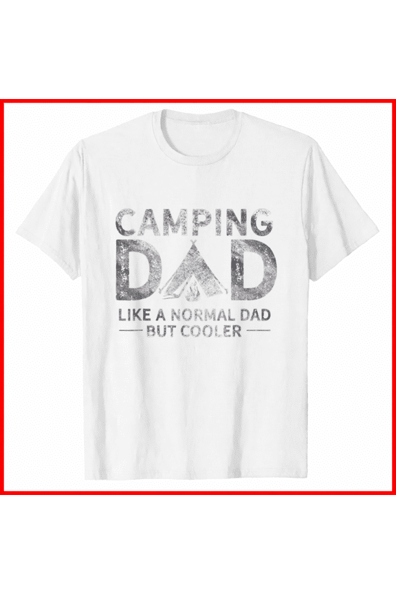 Funny Camping Dad Shirt Camper Outdoor Hiking Hiking Father's Day Tee,for unisex up to 5XL
