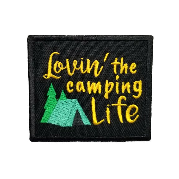Funny Camping Life Quotes Lovin' The Camping Life Embroidered Iron On Patch