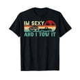 thumbnail image 1 of Funny Camping RV Im Sexy And I Tow It RV Camper T-Shirt, 1 of 5