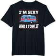 thumbnail image 1 of Funny Camping RV Im Sexy And I Tow It T-Shirt, 1 of 3