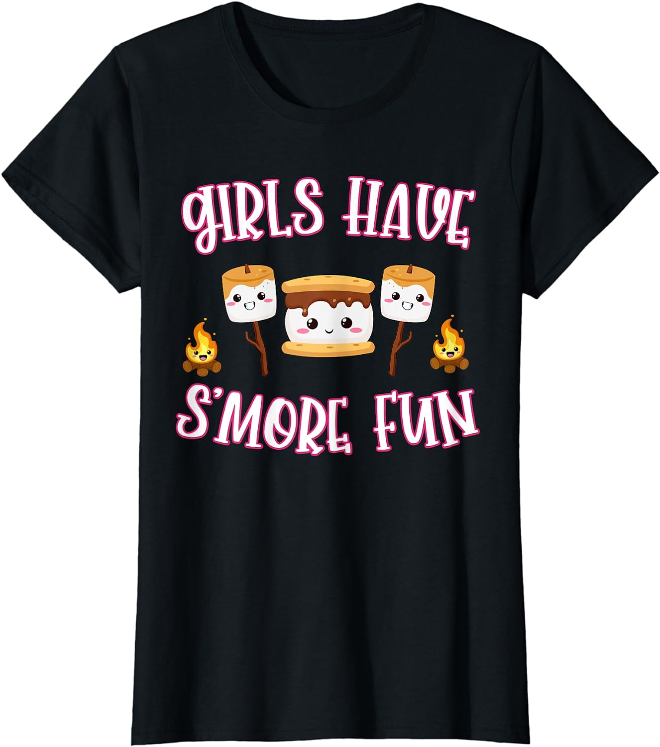 Funny Camping Smores Girls have Smore Fun Cute Kawaii Smores T-Shirt ...