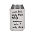 thumbnail image 1 of Funny Can Cooler, One Drink Away From Telling Everyone What I Really Think, Funny Coolies Drink Accessory, Beer Sleeves, Party Gift Favors (White), 1 of 2