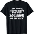 thumbnail image 1 of Funny Can Keep Mouth Shut But You Can Read Subtitles Humor T-Shirt, 1 of 4