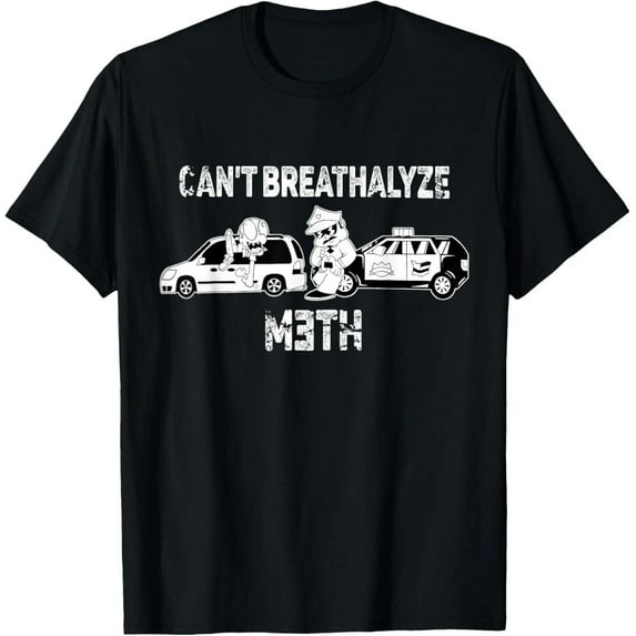 Funny Can't Breathalyze Mth Humor Quote Saying T-Shirt Unisex Style