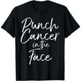 thumbnail image 1 of Funny Cancer Sucks Quote Joke Gift Punch Cancer in the Face T-Shirt, 1 of 4