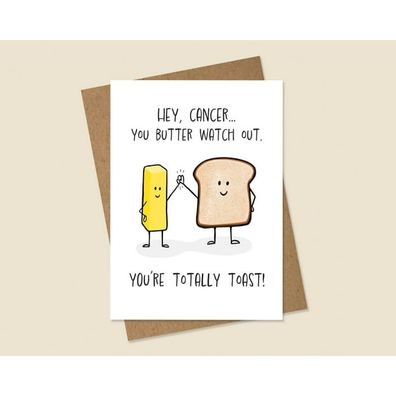 Funny Cancer Support Card - "Hey Cancer, You Butter Watch Out"