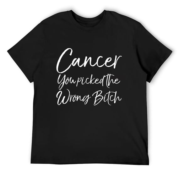 Funny Cancer TreatMent Cancer You Picked the Wrong Bitch T-Shirt Black 4X-Large