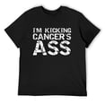 thumbnail image 1 of Funny Cancer Treatment Patient Gift I'M Kicking Cancer'S Ass Short Sleeve T-Shirt Black 2X-Large, 1 of 5