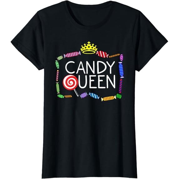 Funny Candy Queen Gift For Lollipop Lover Sweet Tooth Women T-Shirt