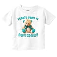thumbnail image 1 of Funny Cant Take It Anymore Teddy Bear Toddler Boy Girl T Shirt Infant Toddler Brisco Brands 6M, 1 of 1