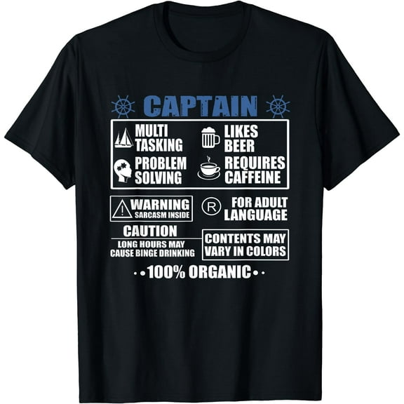 Funny Captain Design Hilarious Boat Lover Qoute For Sailor T-Shirt