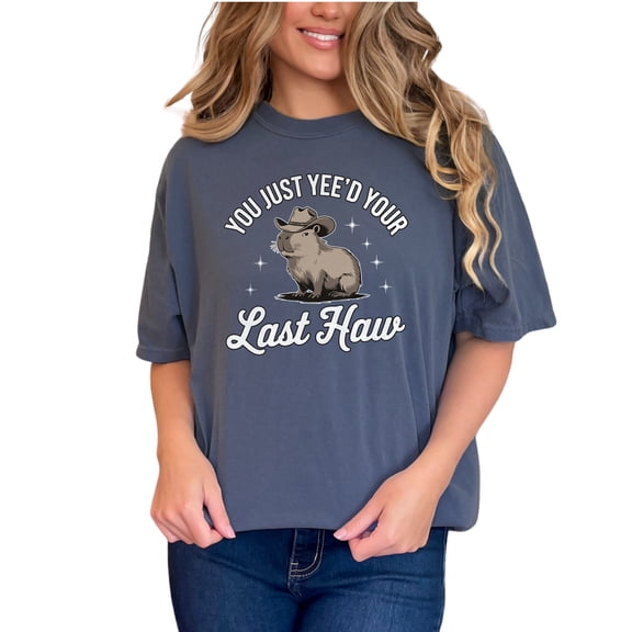 Funny Capybara Shirt, You Just Yee'd Your Last Haw, Cowboy Animal Graphic Tee, Unique Gift for Animal Lover, Trendy Capybara T-Shirt, Denim Comfort Colors T-Shirt, Small