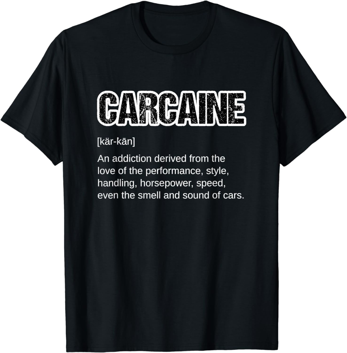 Funny Car Guy Gift - CARCAINE Definition Love Of Cars T-Shirt - Walmart.com