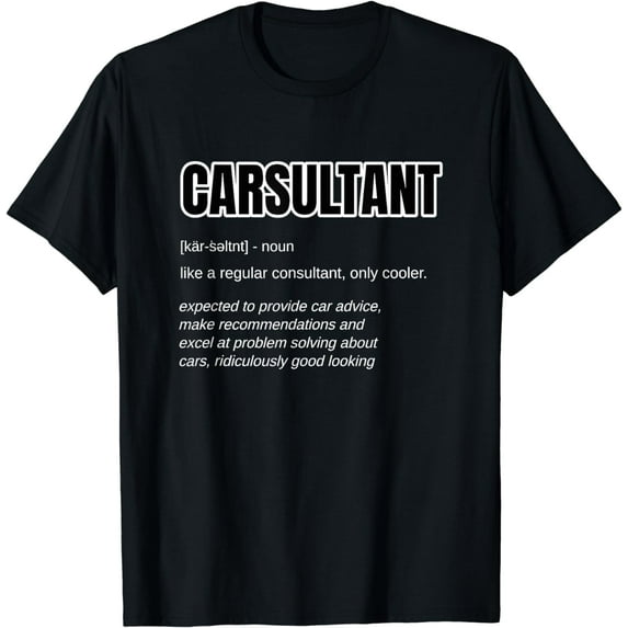 Funny Car Guy Gift - CARSULTANT Definition Carguy T-Shirt