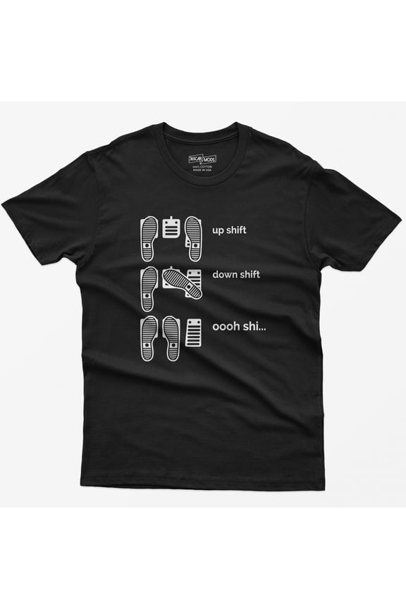 Funny Car Guy T-Shirt: Up Shift Down Shift - JDM Racing Gift