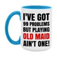 thumbnail image 1 of Funny Card Game Mug – 99 Problems But Playing Old Maid Ain’t One, 1 of 8