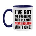 thumbnail image 1 of Funny Card Game Mug – 99 Problems But Playing Texas Holdem Ain’t One, 1 of 8