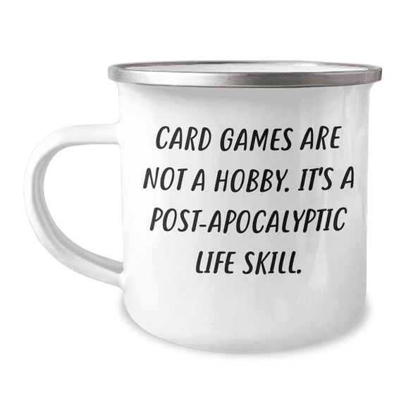 Funny Card Games Gifts from Friends for Mother's Day, Camping Mug 'Card Games Are Not A Hobby. It's A Post-apocalyptic Life Skill.' for Women, Men, Family, Coworkers